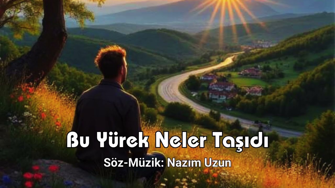 Bu Yürek Neler Taşıdı