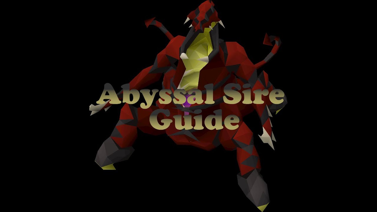 The Best Abyssal Sire Guide 2025!