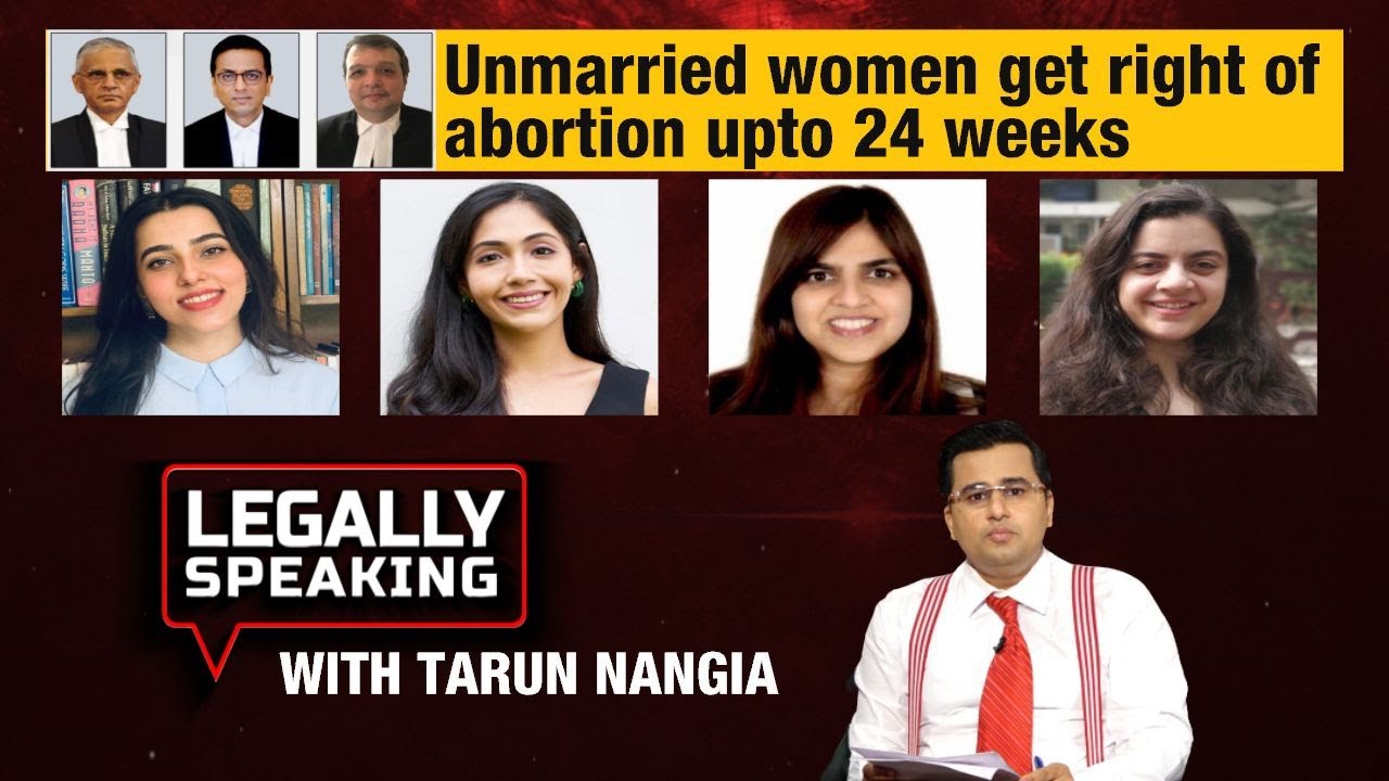 Legally Speaking With Tarun Nangia: Unmarried women get right of abortion upto 24 weeks