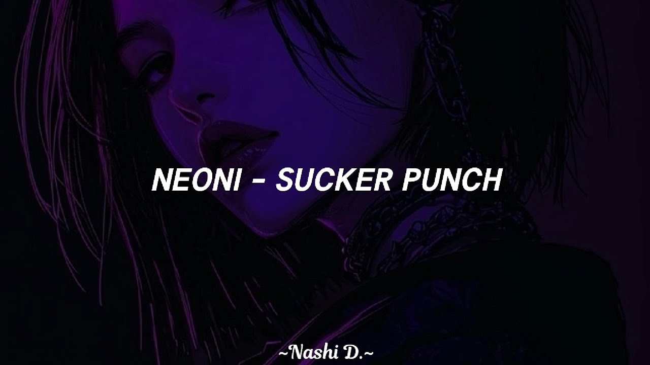 Neoni - Sucker Punch (Sub. español)