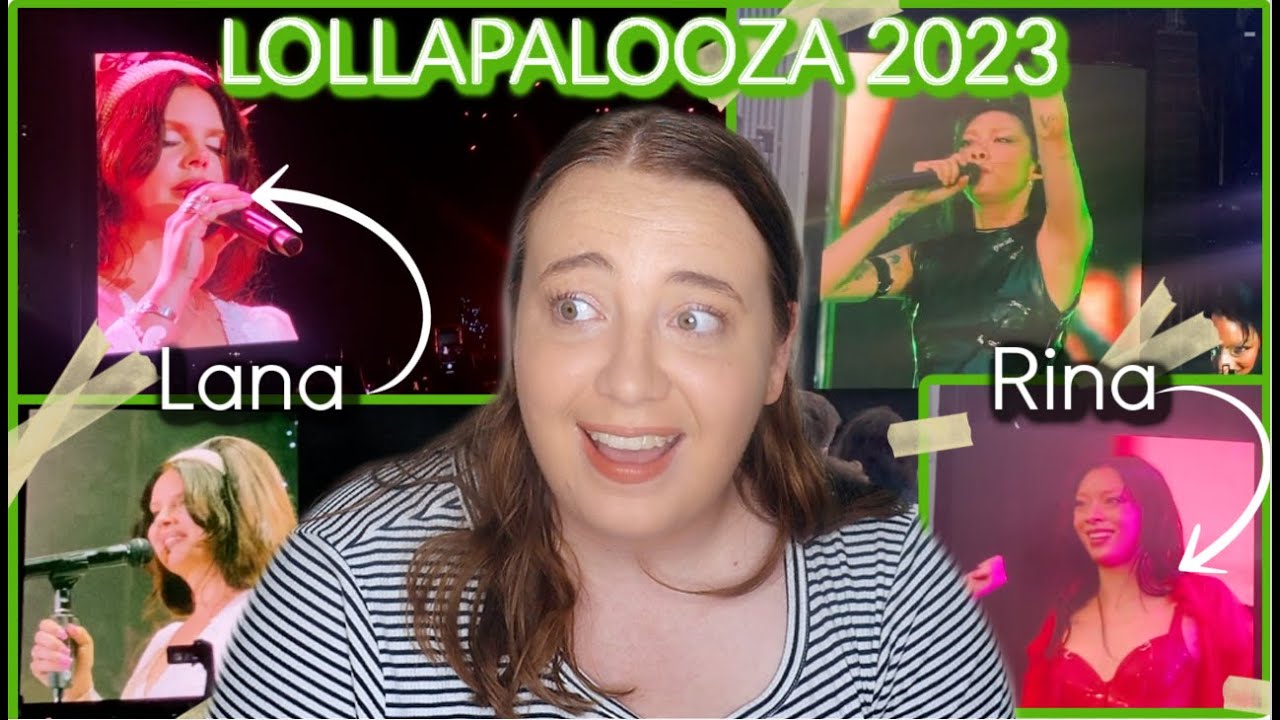 First Time Attending Lollapalooza and Seeing Lana Del Rey & Rina Sawayama Live! : *Review/Storytime*