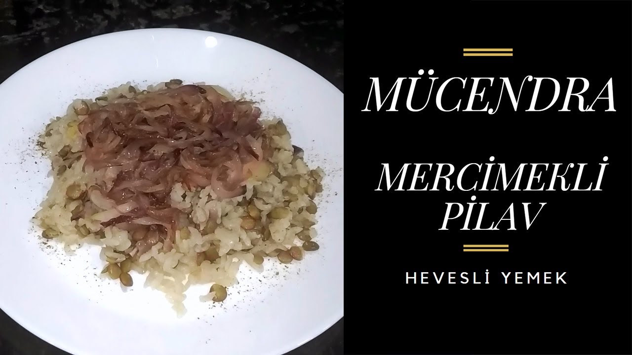 M&uuml;cendra (Mercimekli Pilav) | Hevesli Yemek