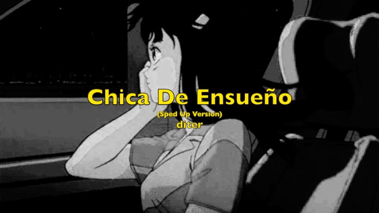 Diter - Chica De Ensueño (Sped Up Version)