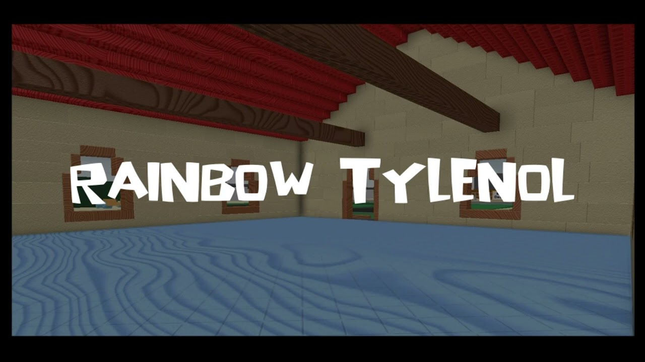 Rainbow Tylenol but it sounds like it's straight from an old 2009 Roblox song