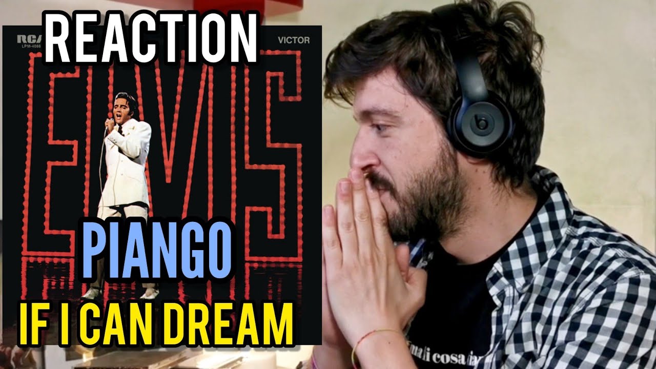 IF I CAN DREAM - Elvis Presley REACTION | CHE VOCE PAZZESCA