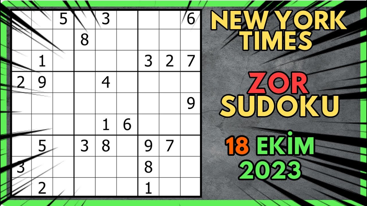 HIZLI ÇÖZ | ZOR SUDOKU | 18 Ekim 2023 | NYT