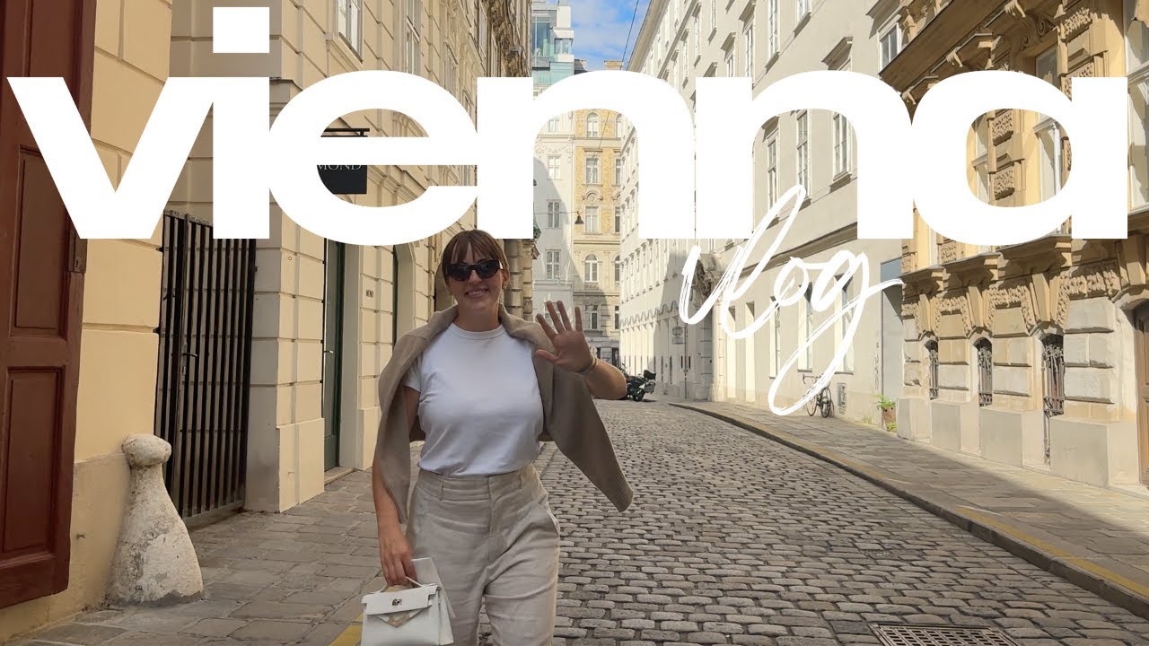 Vlog | Vienna Diaries, Palace Mornings & Café Afternoons