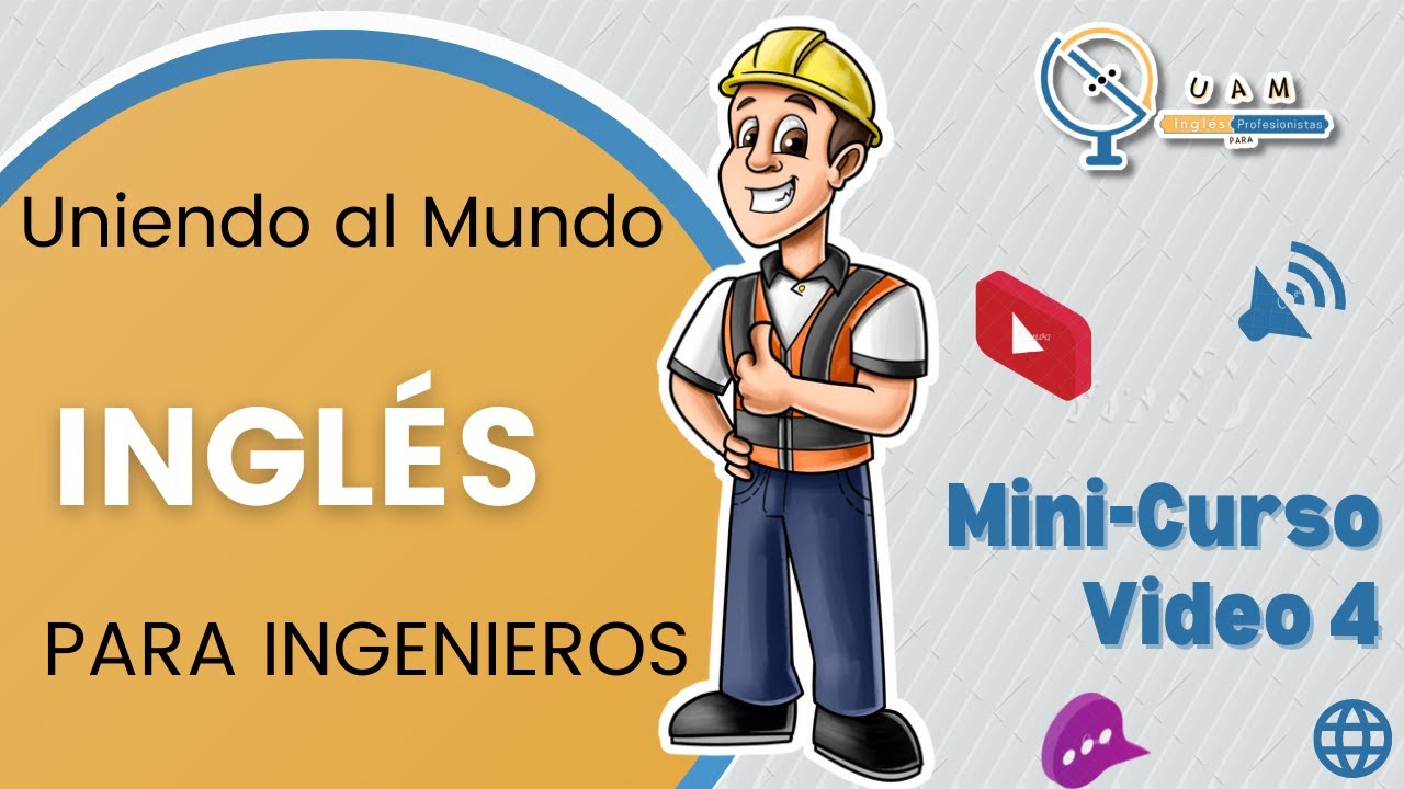 MINI CURSO DE INGLÉS PARA INGENIEROS LECCIÓN 4