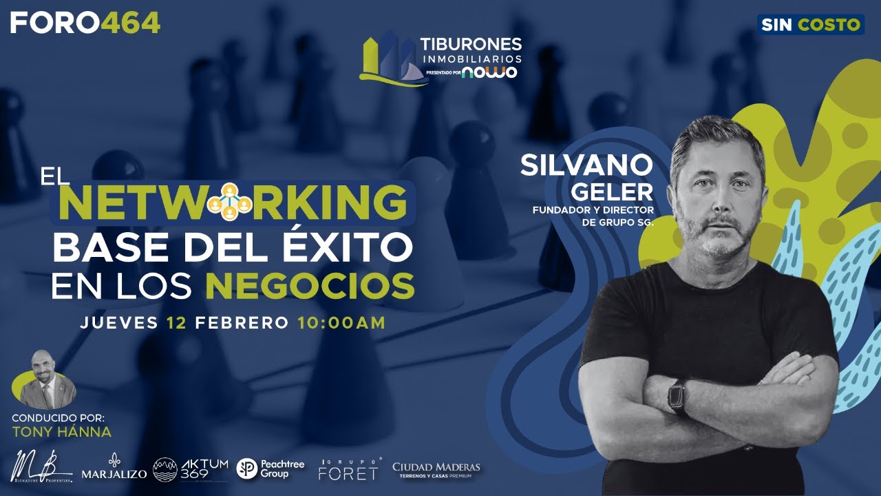 FORO 464 - El Networking, Base del Éxito en los Negocios