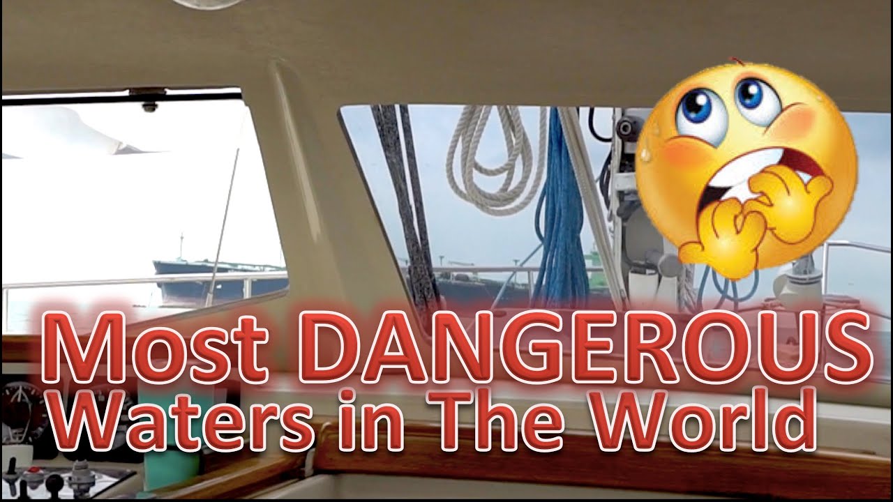 Most Dangerous Waters In The World - Malacca Strait / Sailing Aquarius #73