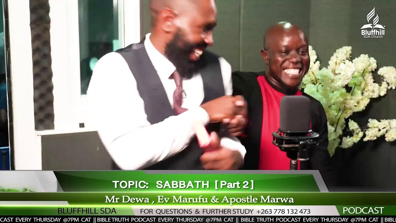 Today's Topic of discussion [Sabbath Part 2] with Mr Dewa, Ev. Marufu & Apostle Marwa