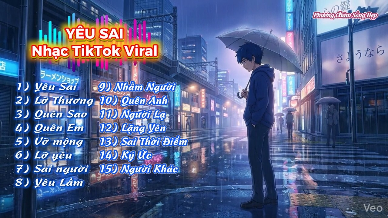 YÊU SAI – Tuyển Tập Nhạc Buồn Viral TikTok | Nhạc Thất Tình Hay Nhất