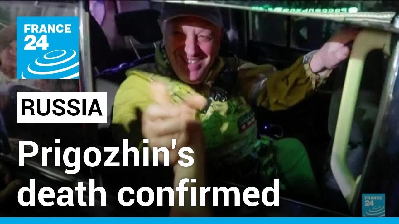 Wagner boss Prigozhin's death confirmed by Moscow &bull; FRANCE 24 English