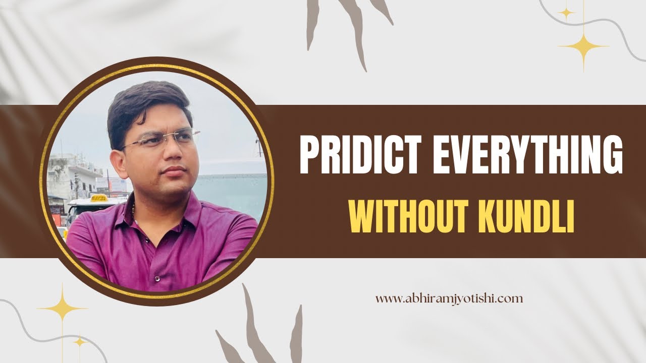 बिना जन्म कुंडली के सबकुछ जाने । How to predict without Horoscope | 6390031609 | Prashna Jyotish Cou