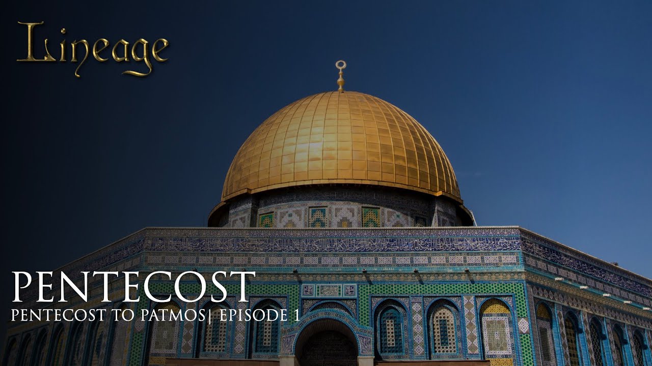 Pentecost | Pentecost to Patmos | Episode 1 | Lineage