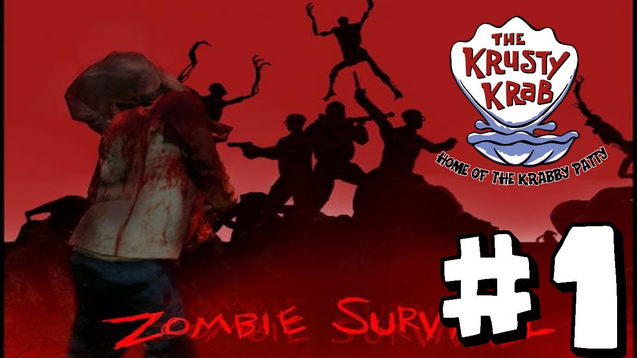 Krusty Krab Apocalypse (Zombie Survival w/ Friends #1)