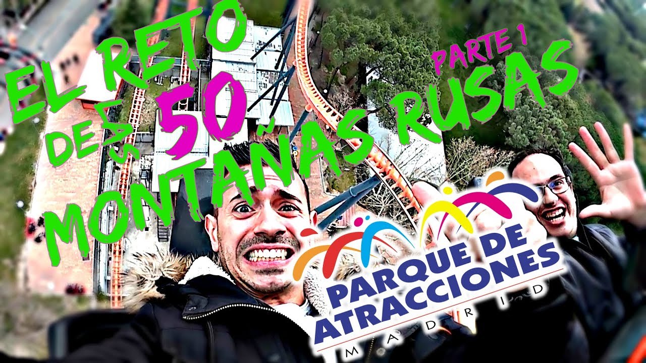 EL RETO DE LAS 50 MONTAÑAS RUSAS | Parte 1: Parque De Atracciones De Madrid