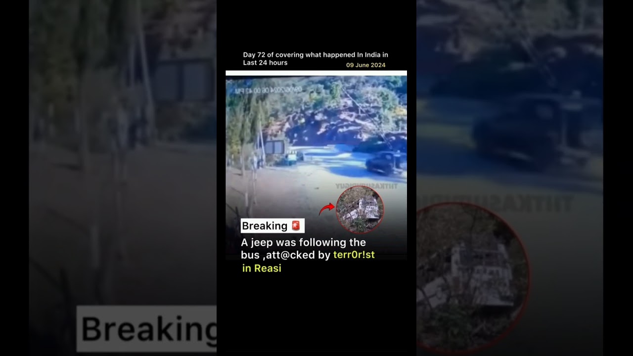 Reasi attack. #viral #news #reasi #jammuandkashmir #india #terrorist #army #pakistan #trending .