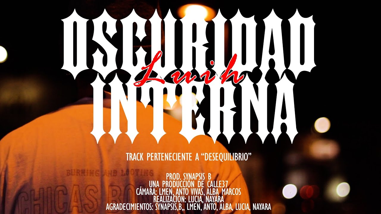 LUIH - OSCURIDAD INTERNA (Prod. Synapsis B) [VIDEOCLIP]