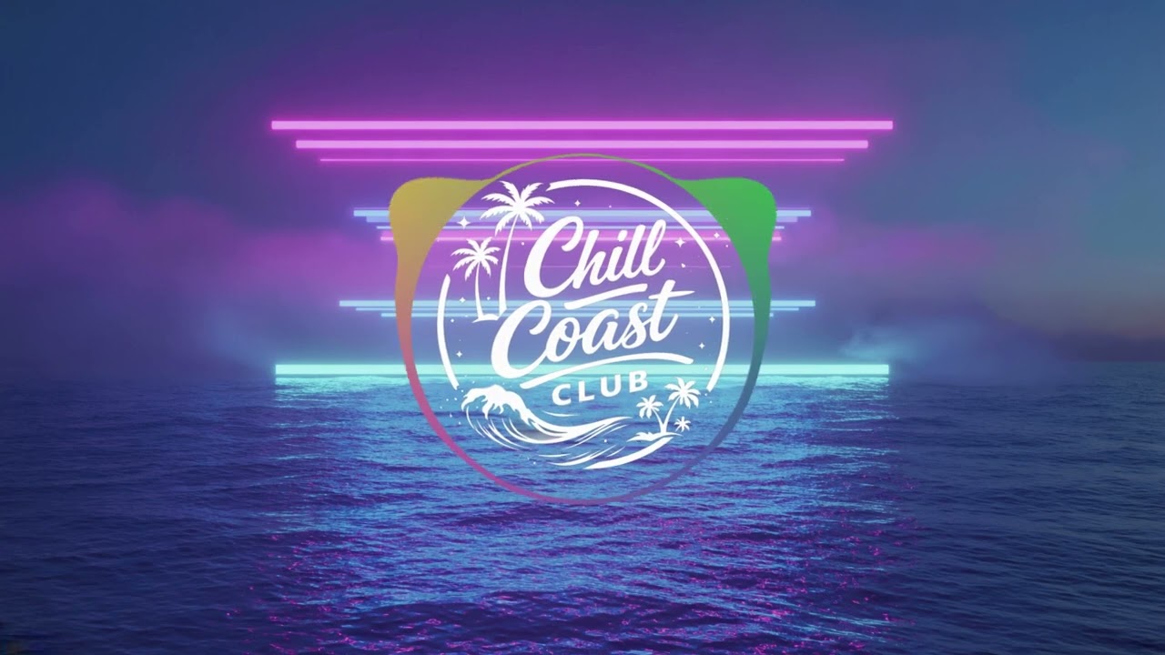 Chill Coast Club - We Still Have the Night