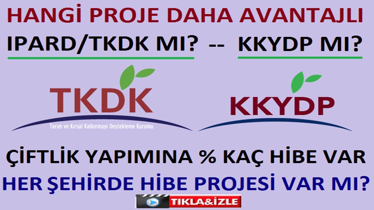 IPARD/TKDK - KKYDP PROJELERİ ARASINDAKİ FARKLAR NELERDİR. HANGİ PROJE DAHA AVANTAJLI. % KAÇ HİBE VAR