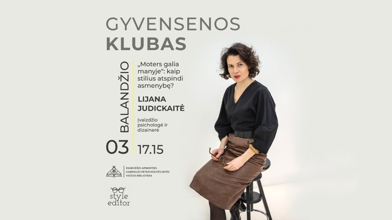 Įvaizdžio ir savirai&scaron;kos galia: Gyvensenos klube &ndash; praktinis seminaras su Lijana Judickaite