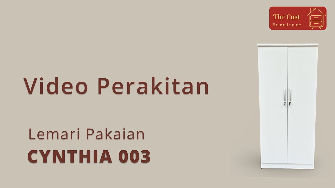 Tutorial Perakitan The Cost Furniture - CYNTHIA 003 2P Lemari Pakaian Dua Pintu