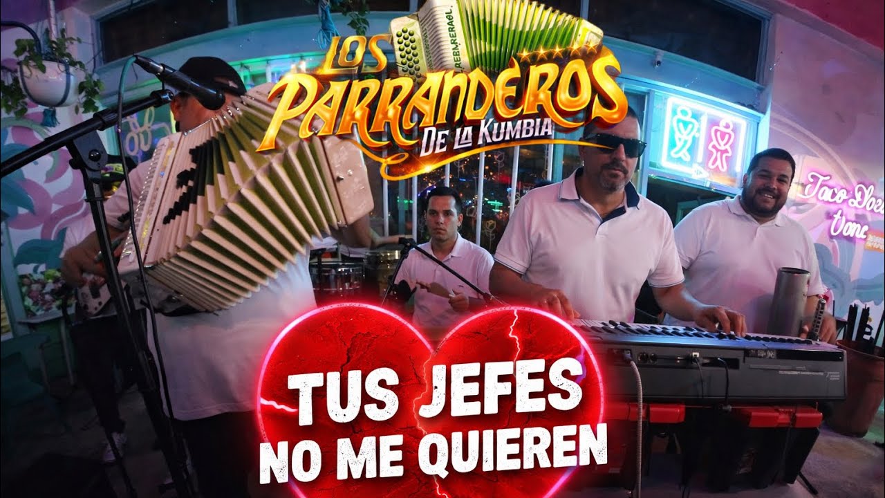 TUS JEFES NO ME QUIEREN (2026 parranderos de la Kumbia)