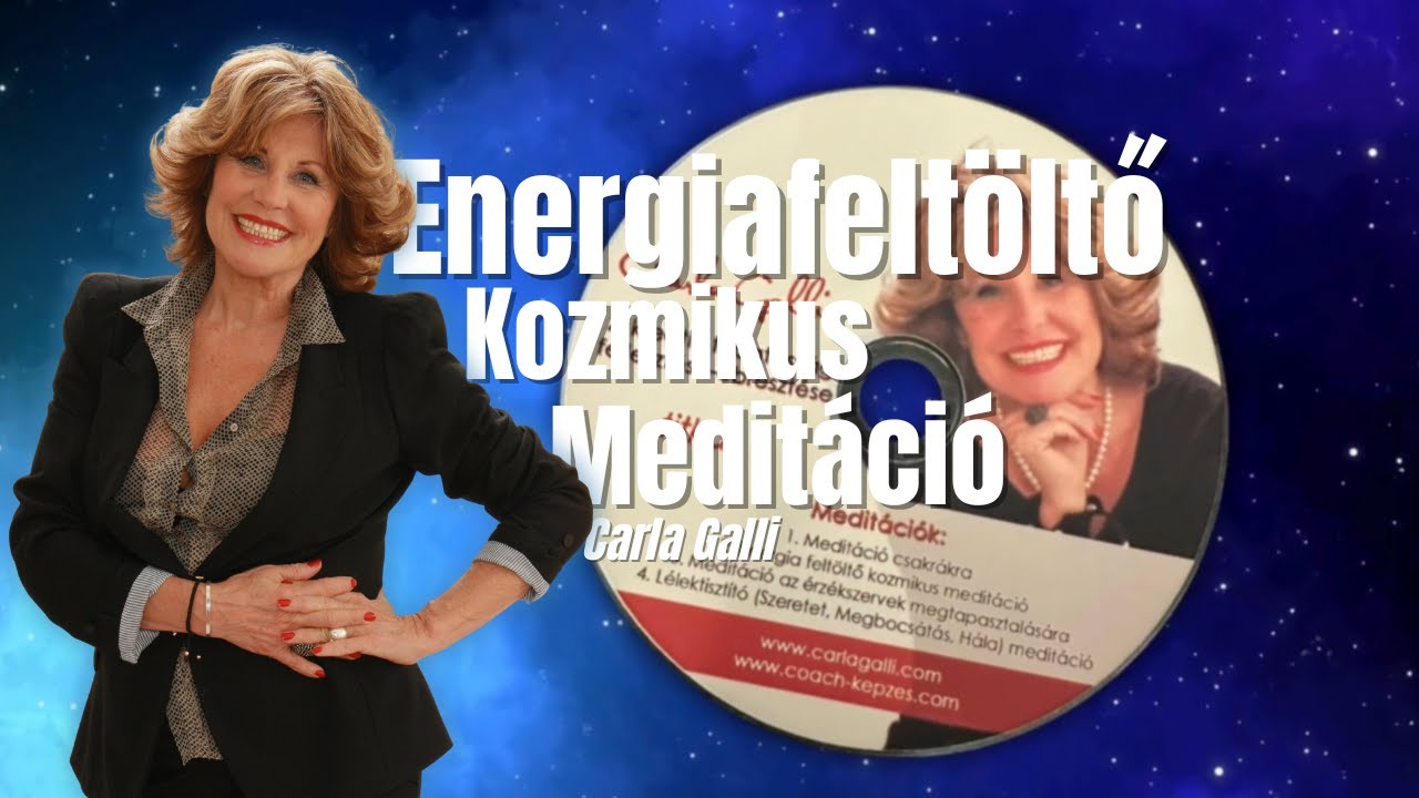 Energiafeltöltő Kozmikus Meditáció I Carla Galli