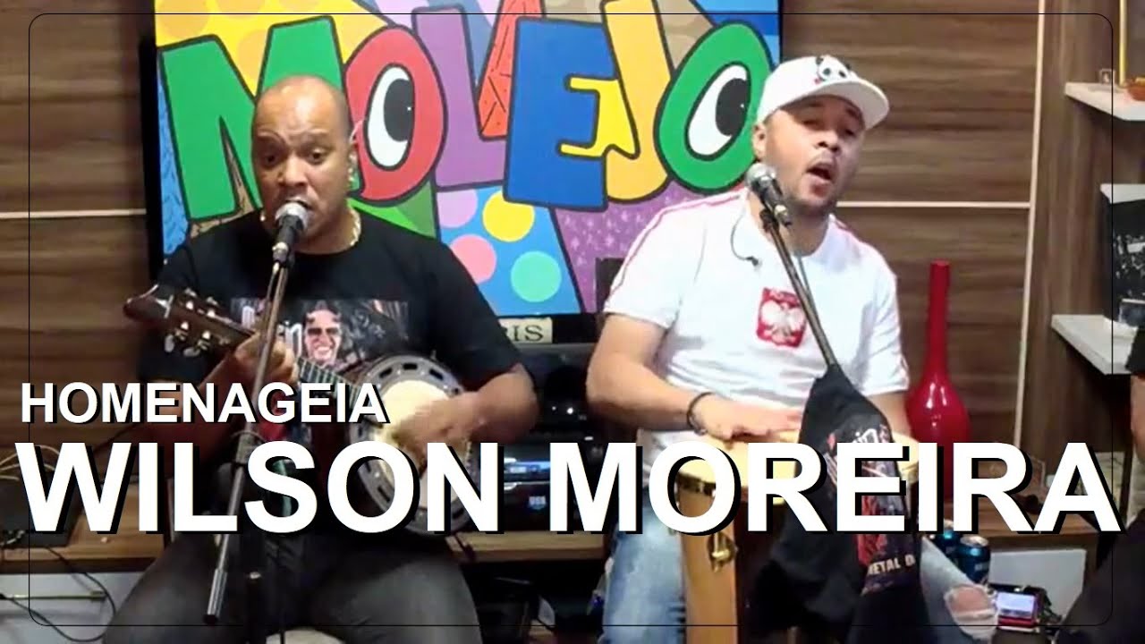 MOLEJO HOMENAGEIA WILSON MOREIRA - Sim, é Samba!