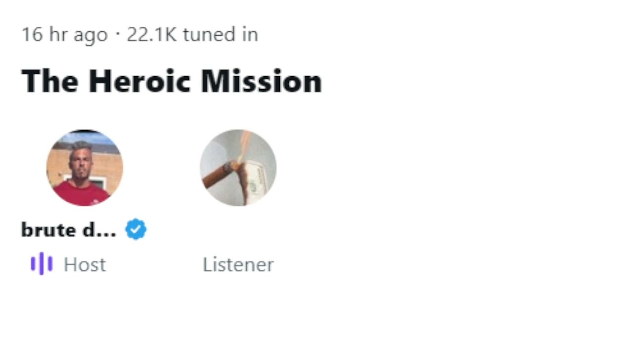 @brutedeforce Twitter Spaces - 09/06/2023 - The Heroic Mission