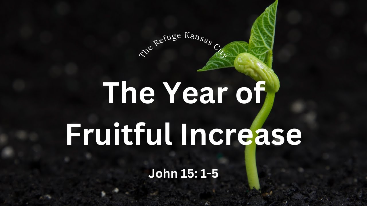 The Year of Fruitful Increase