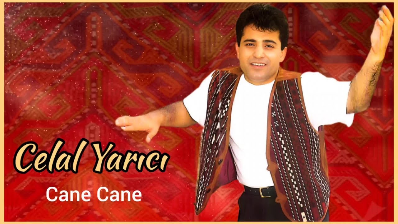 Celal Yarıcı - Cane Cane