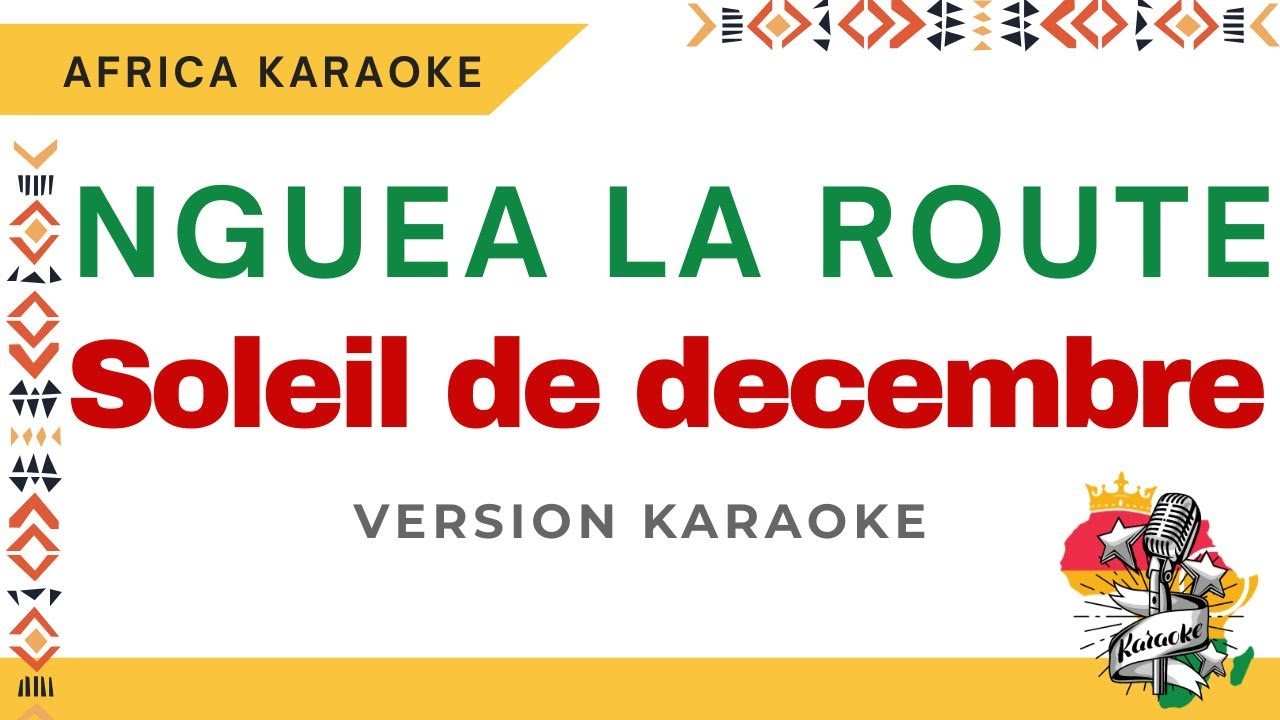 Nguea La Route - Soleil de decembre | Karaoke ( Instrumental + Lyrics)