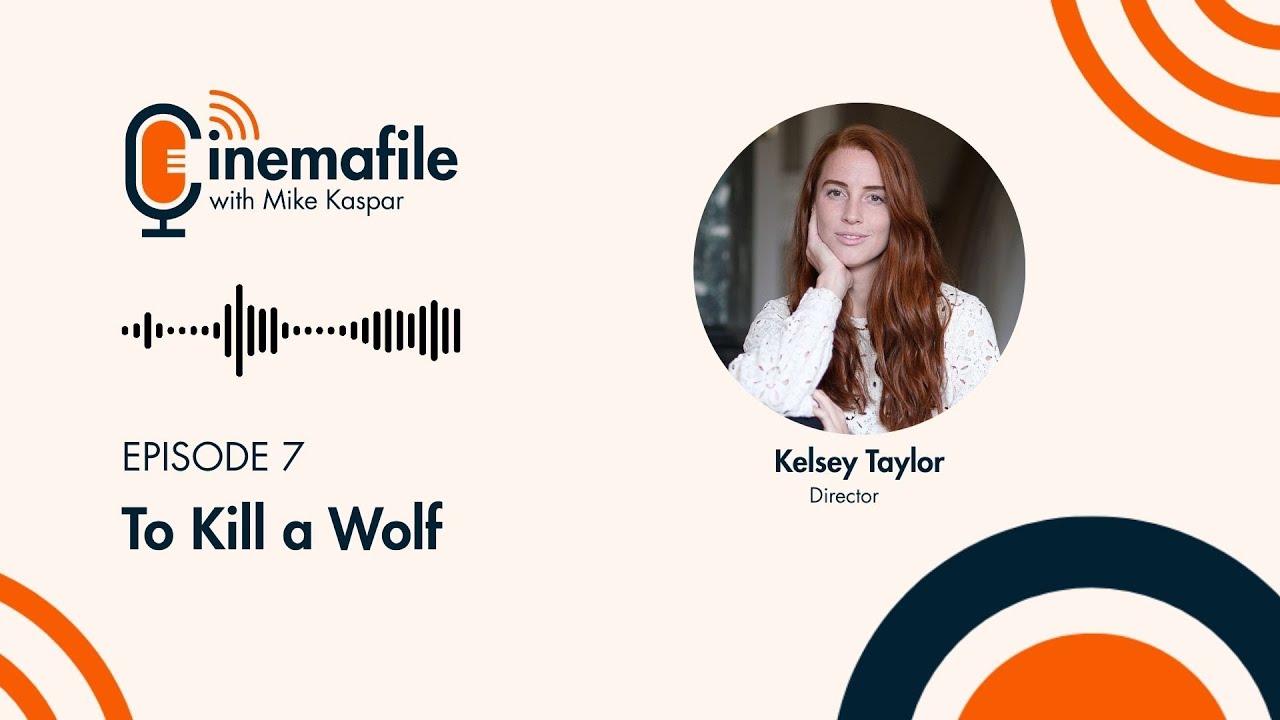 To Kill a Wolf - Director Kelsey Taylor