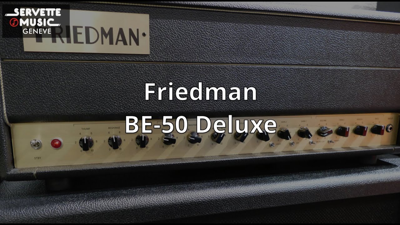 ServetteMusicTV : Friedman BE-50 Deluxe 50W Head