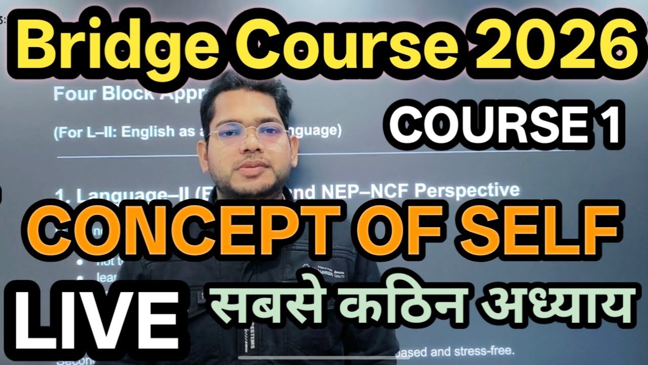 Bridge Course Live Course 1 . बाल विकास ।। The Concept Of Self