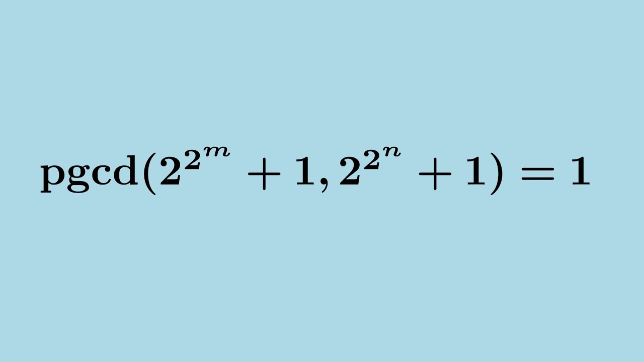Deux nombres de Fermat distincts sont premiers entre eux