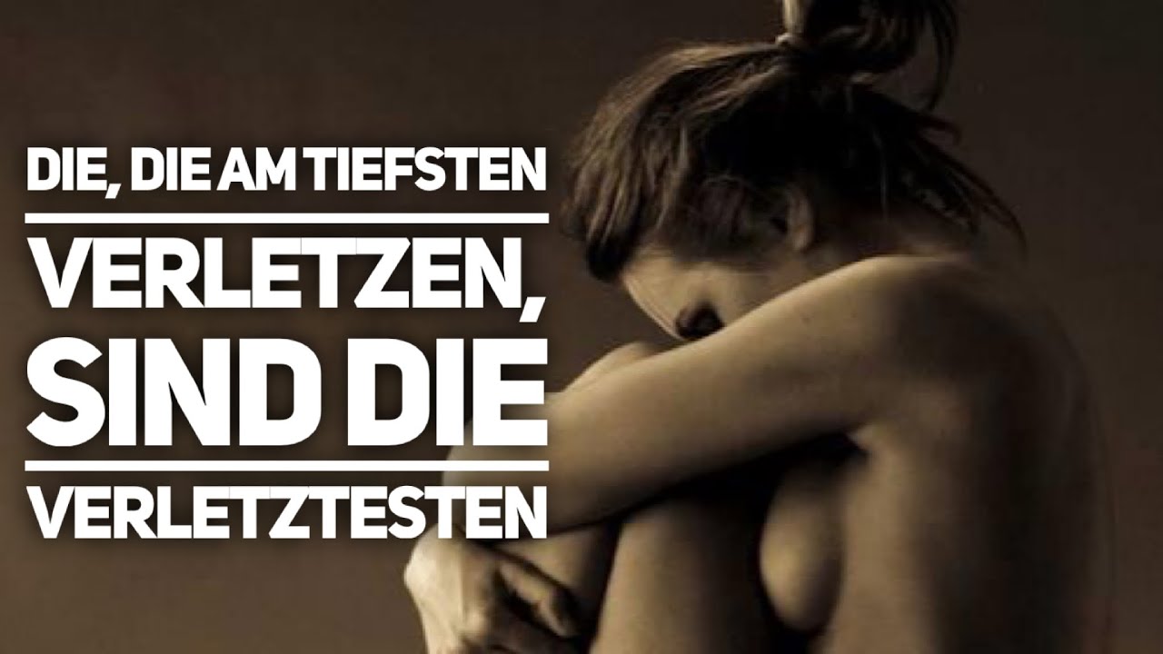Die, die Dich am tiefsten emotional verletzen sind selbst die Verletztesten. Worum geht es wirklich?