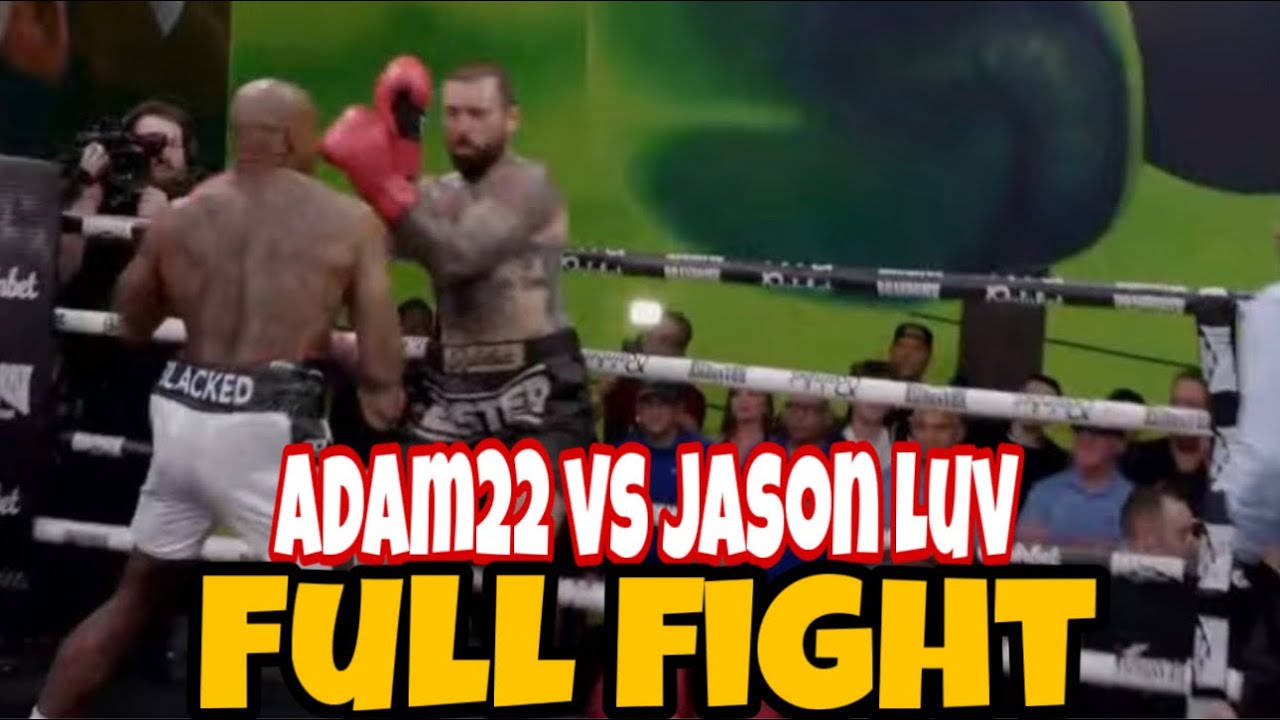 Adam22 Vs Jason Luv Full Fight Adin Ross Presents Brandrisk 12