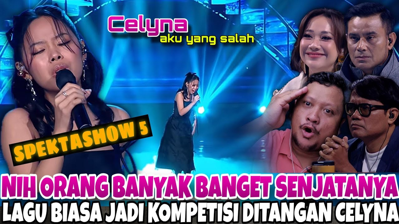 PERFECT.. GK ESPEK LAGUNYA JADI SEGRANDE & SEPOWERFULL INI - Celyna Idol AKU YANG SALAH