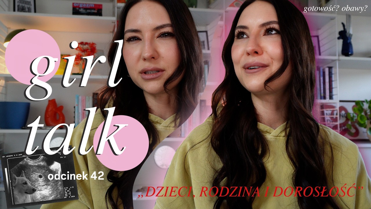 GIRL TALK #42✨ mam 32 lata, nie mam dzieci i mi z tym dobrze / mieć dziecko, czy nie?