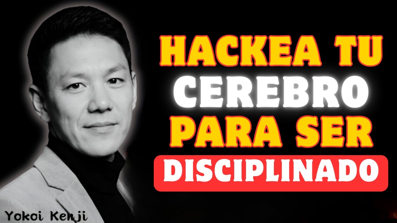 Cómo ENGAÑAR a tu Cerebro para la Disciplina _ Yokoi Kenji