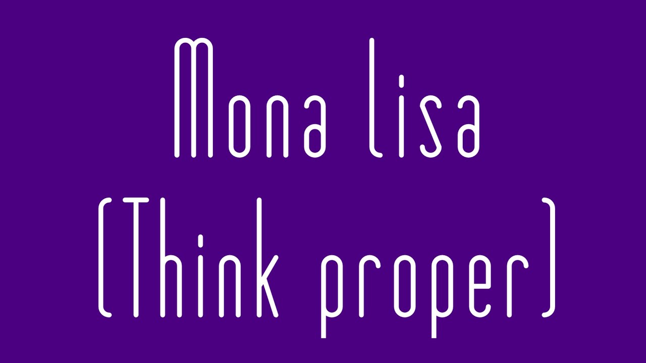 Terrence - Mona Lisa (Think Proper) - Official Lyric Video 