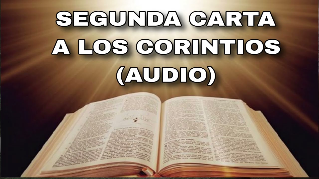 SEGUNDA CARTA A LOS CORINTIOS   ( AUDIO COMPLETO )