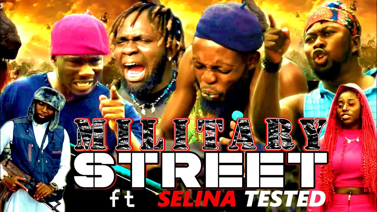 MILITARY STREET ft SELINA TESTED episode 10