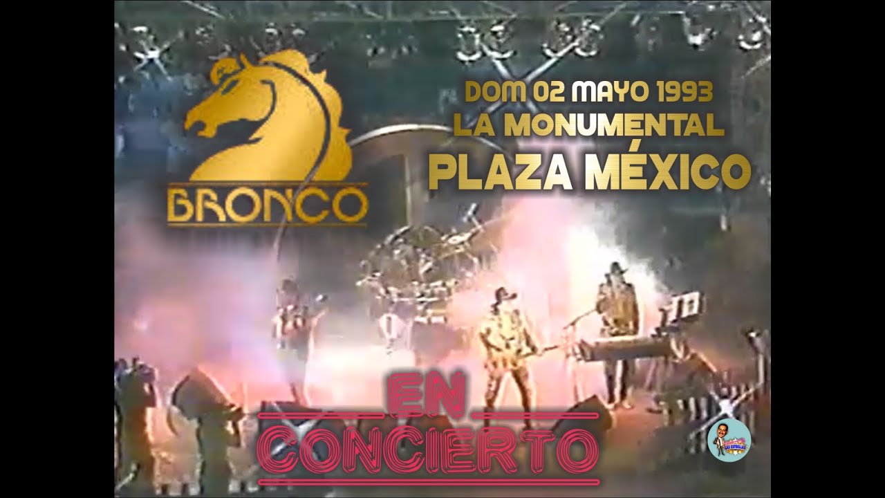 BRONCO en la Monumental Plaza México en 1993 l Concierto 