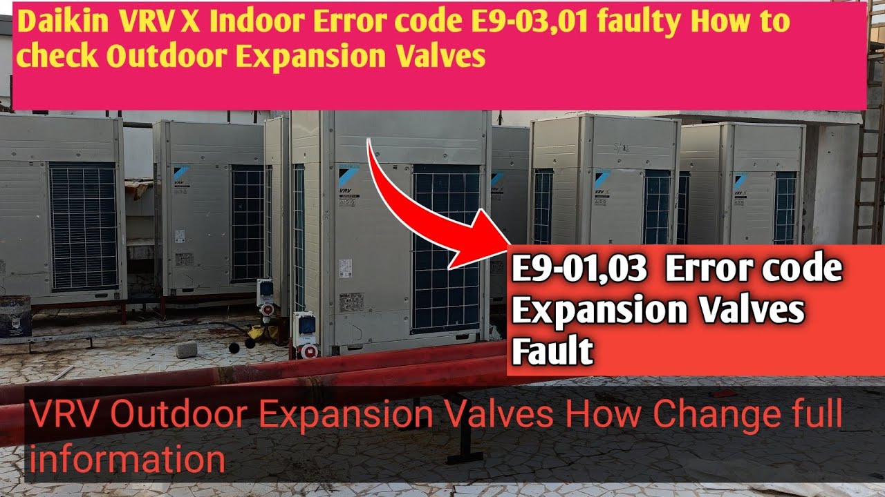 #Daikin VRV X Error code E9-03,01 Outdoor Expansion Valves vrv#vrv3 #vrv4 #vrvs #vrv2 #vrvhome #vrvx