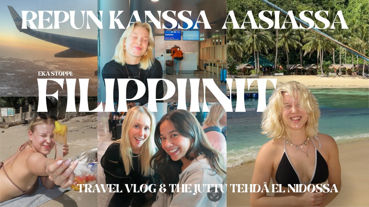 LENNET&Auml;&Auml;N 37H FILIPPIINEILLE - t&auml;hti&auml; ja takaiskuja & island hopping ~ repun kanssa aasiassa #1