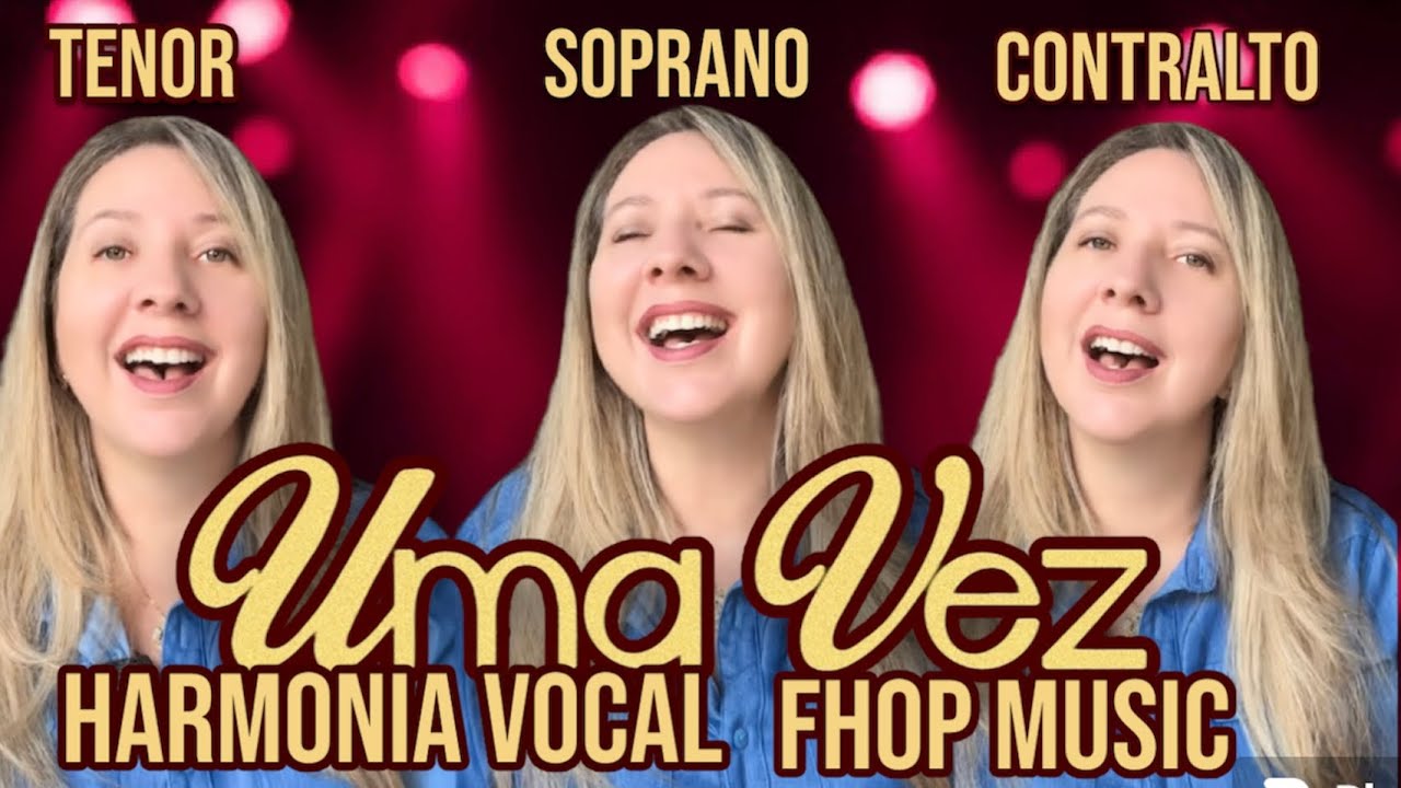 Uma vez - Fhop Music | Harmonia vocal | Divisão de vozes | Segunda voz #tenor #contralto #soprano